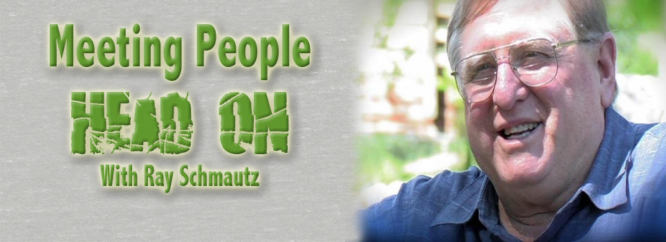 Meeting People Head On with Ray Schmautz 4:  Adapting to God’s Game Plan