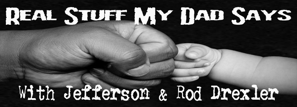 Real Stuff My Dad Says 44: Standing Up to the World’s Bullies