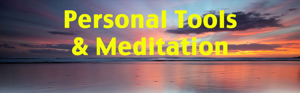 Personal Tools (Including Meditation)