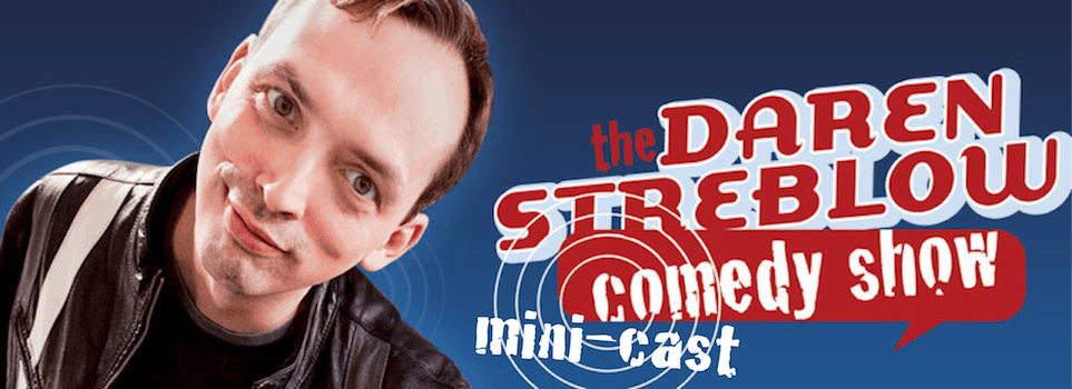 The Daren Streblow Comedy Show Mini-Cast 53:  Too Much TV, Comedian Zan & Rik Roberts