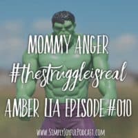 Biblical Solutions for Mommy Anger with Amber Lia