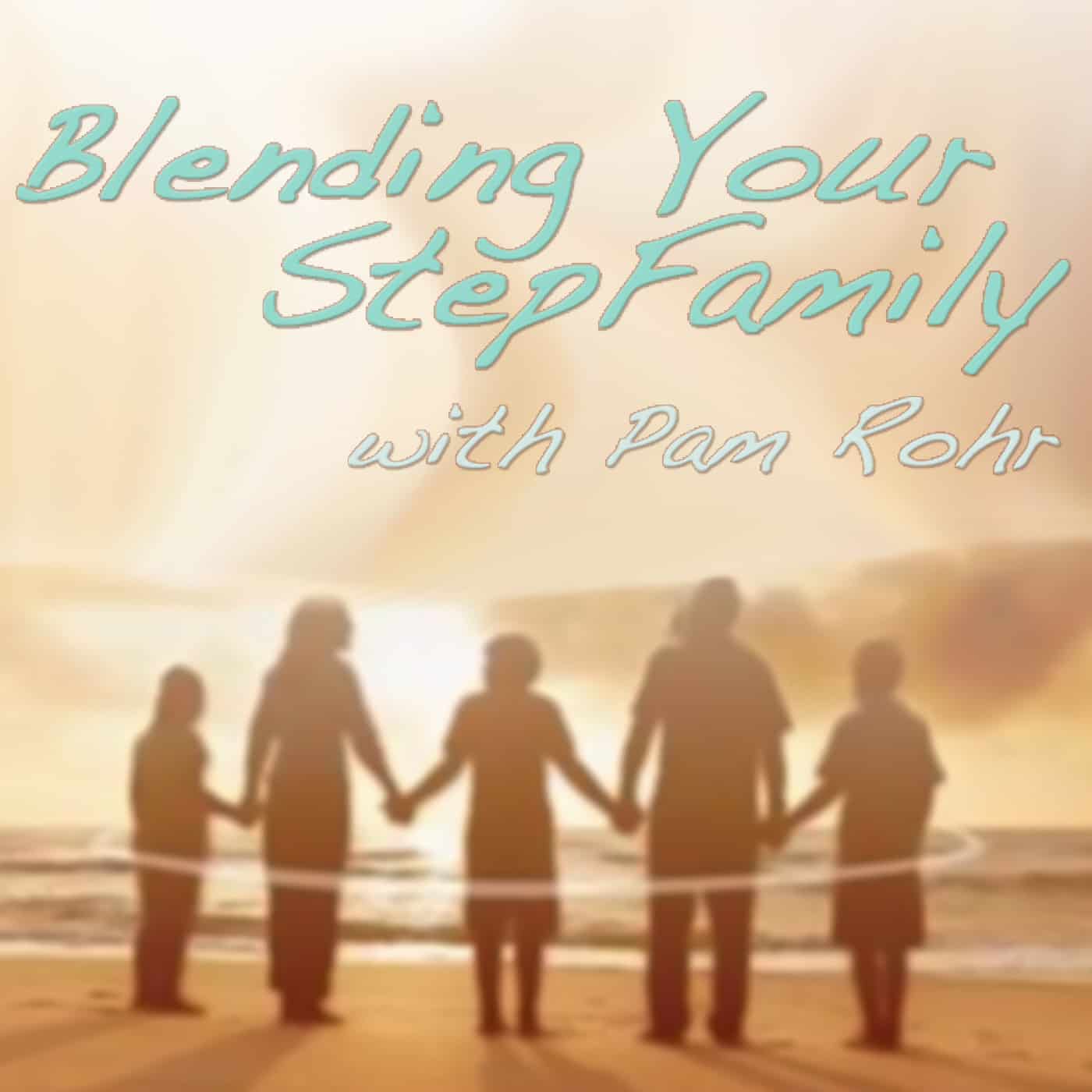 Blending Your StepFamily