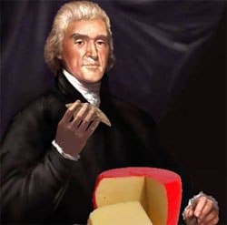 Cheese, a Pastor and Thomas Jefferson