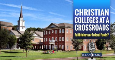 Christian Colleges at a Crossroads - Faithfulness or Federal Dollars?