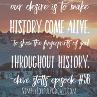 Making the Bible & History Come Alive with Dave Stotts