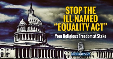 Stop the Ill-Named “Equality Act” - Your Religious Freedom at Stake