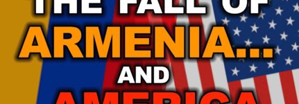 The Fall of Armenia… and America