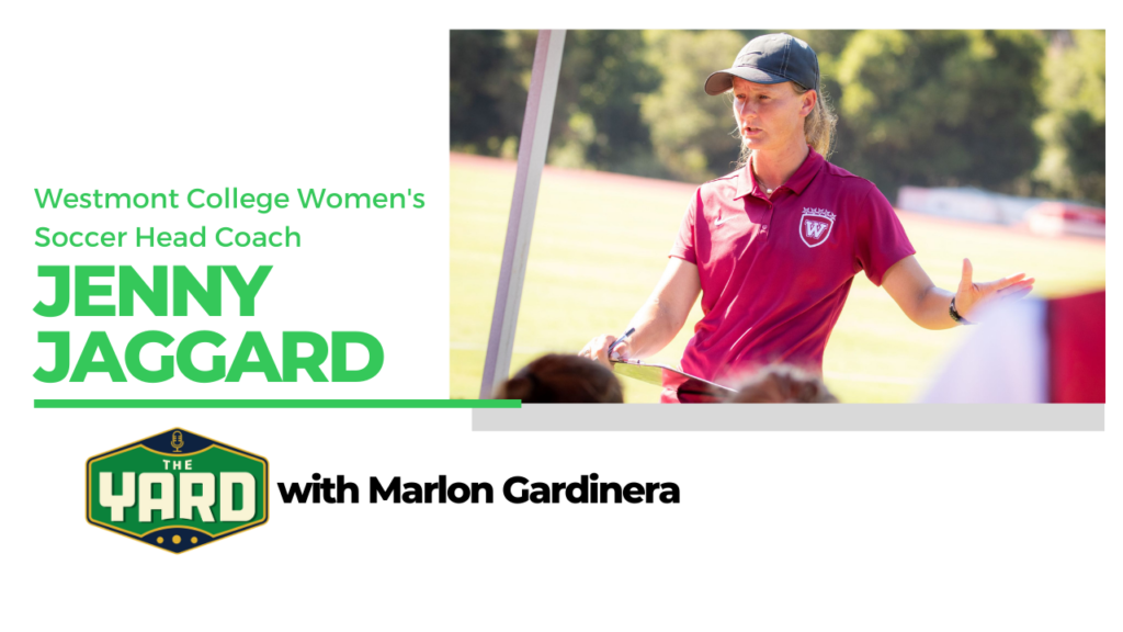 The Yard: Jenny Jaggard, Westmont College Women’s Soccer Head Coach