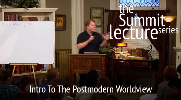 Summit Lecture Series: Intro To The Postmodern Worldview