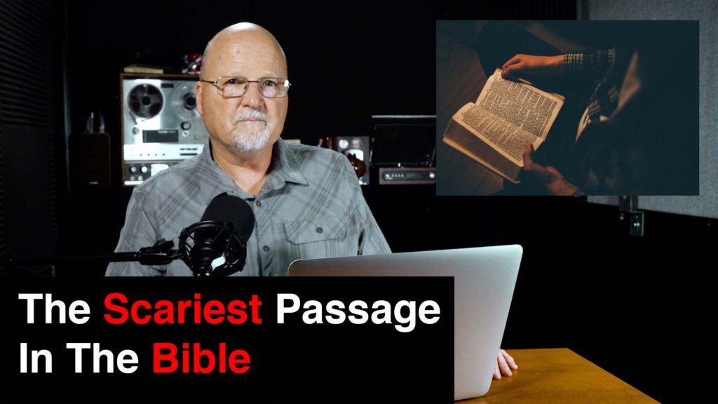 The Scariest Passage In The Bible | What You’ve Been Searching For