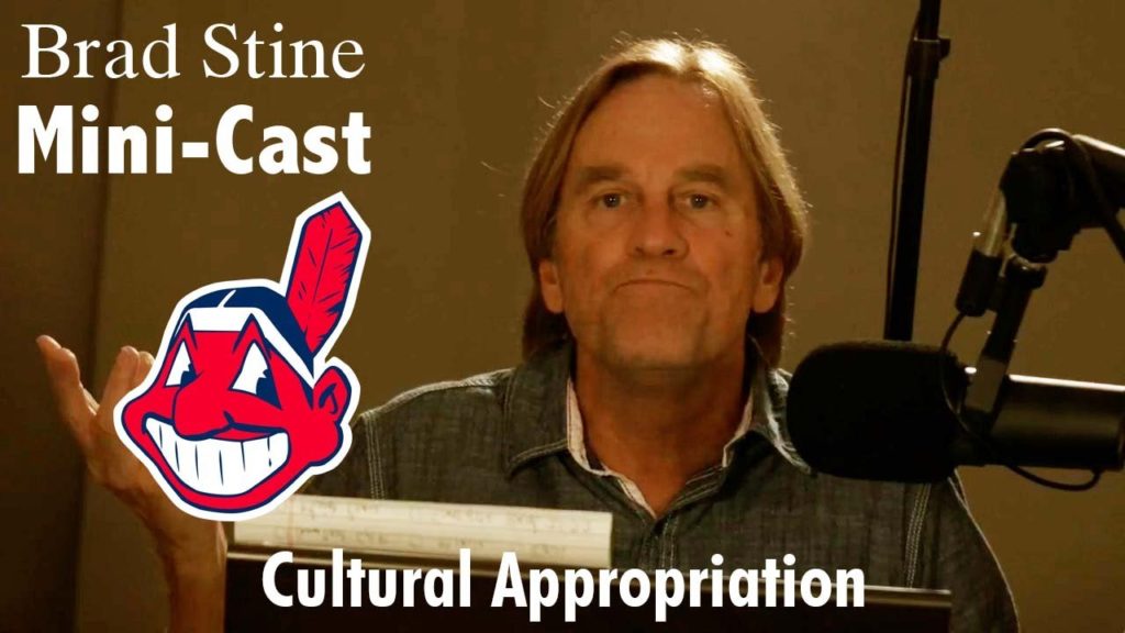 Cultural Appropriation – Brad Stine Mini-Cast