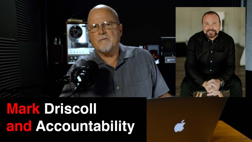 Mark Driscoll and Accountability | What You’ve Been Searching For