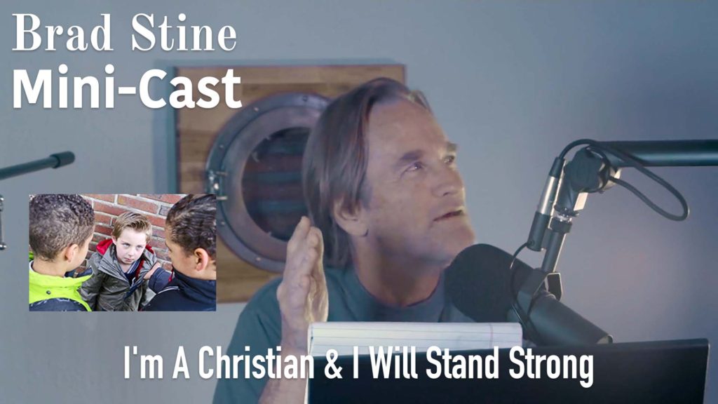 I’m A Christian & I Will Stand Strong – Brad Stine Mini-Cast