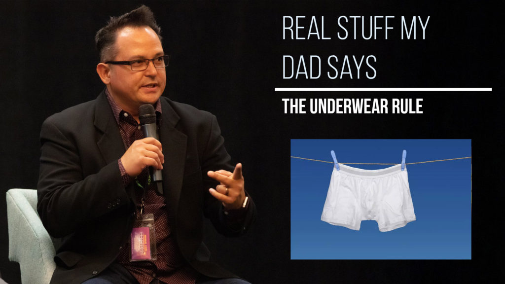 Real Stuff My Dad Says – The Underwear Rule | CPC Classics