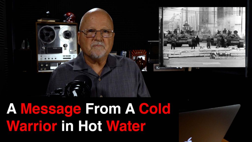 A Message From A Cold Warrior in Hot Water | What You’ve Been Searching For