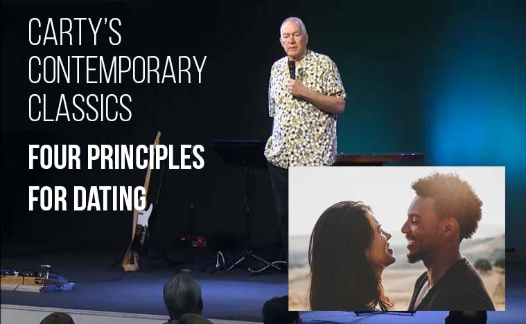 Carty’s Contemporary Classics – Four Principles for Dating | CPC Classics