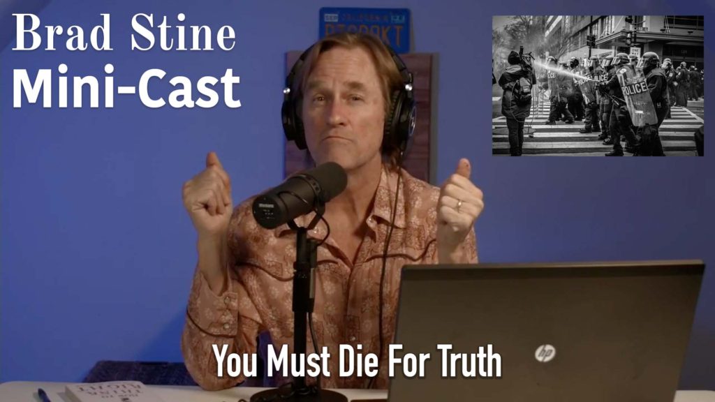 You Must Die For Truth – Brad Stine Mini-Cast