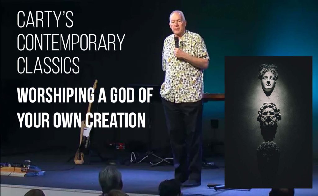 Carty’s Contemporary Classics – Worshiping A god Of Your Own Creation