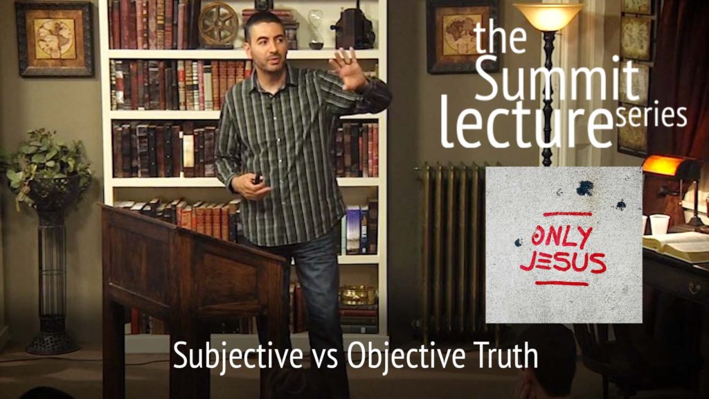 Summit Lecture Series: Subjective vs Objective Truth