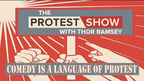 The Protest Show with Thor Ramsey: Comedy Is A Language of Protest – The Abortion Special