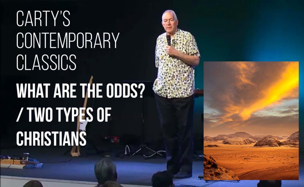 Carty’s Contemporary Classics – What are the Odds? / Two Types of Christians