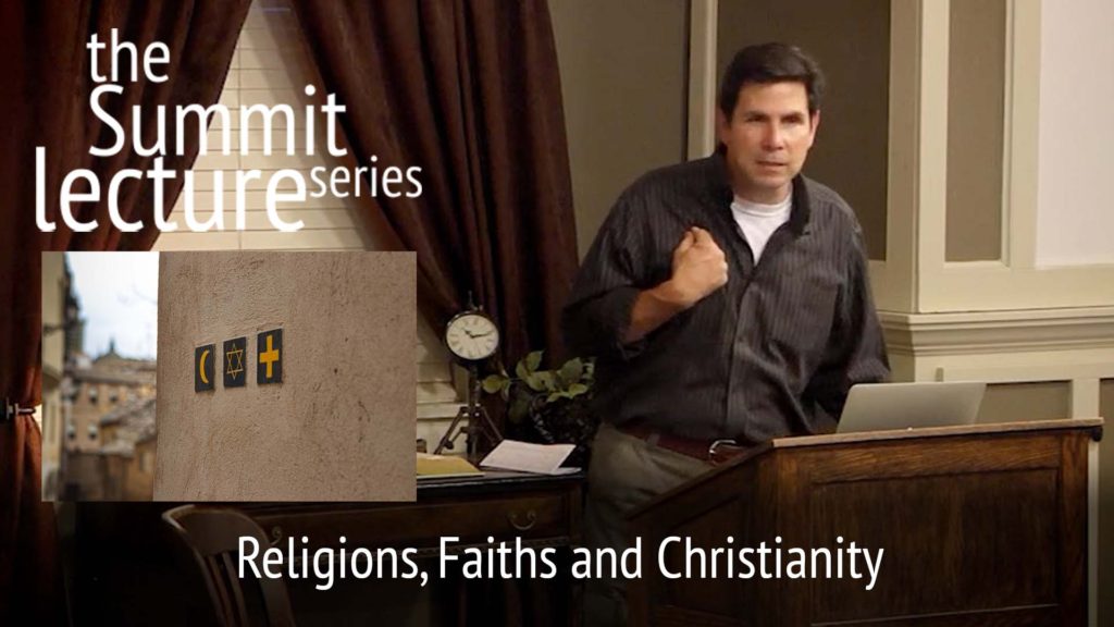 Summit Lecture Series: Religions, Faiths and Christianity