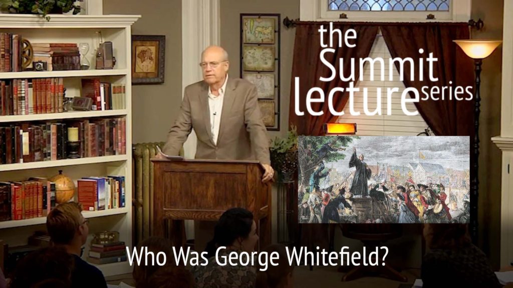 Summit Lecture Series: Who Was George Whitefield?